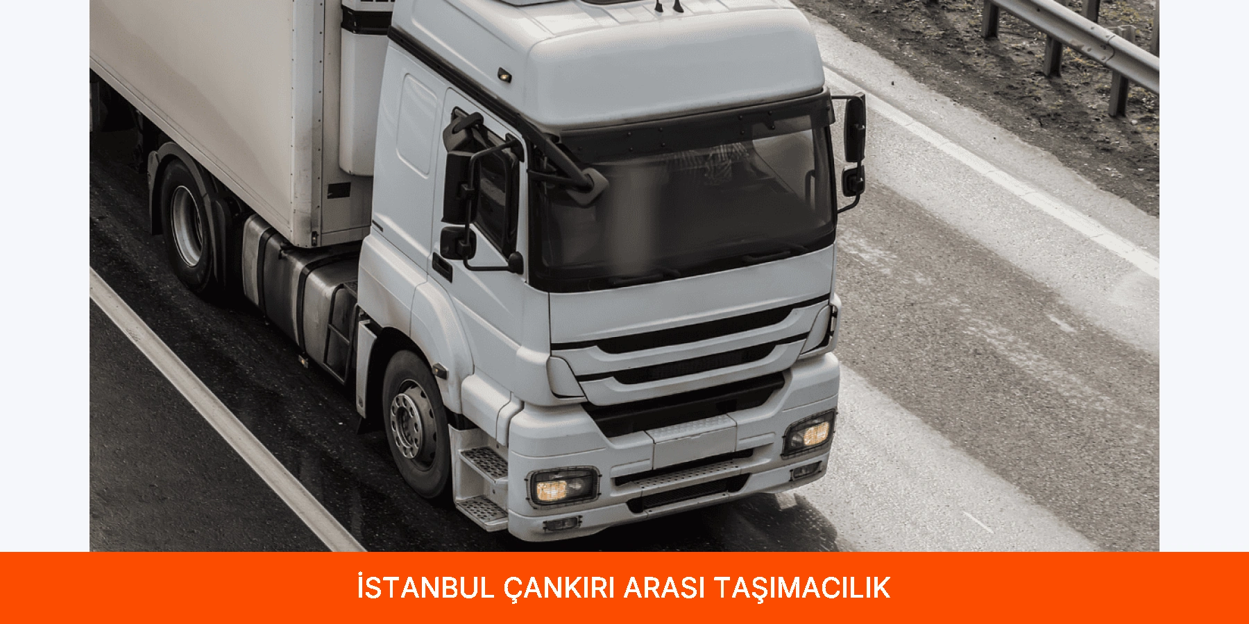 İstanbul Çankırı Arası Taşımacılık